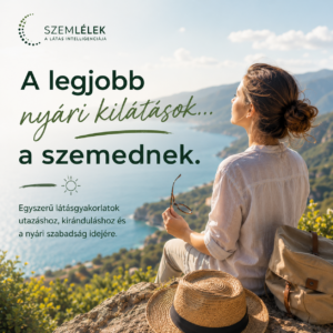 A legjobb nyári kilátások… a szemednek.